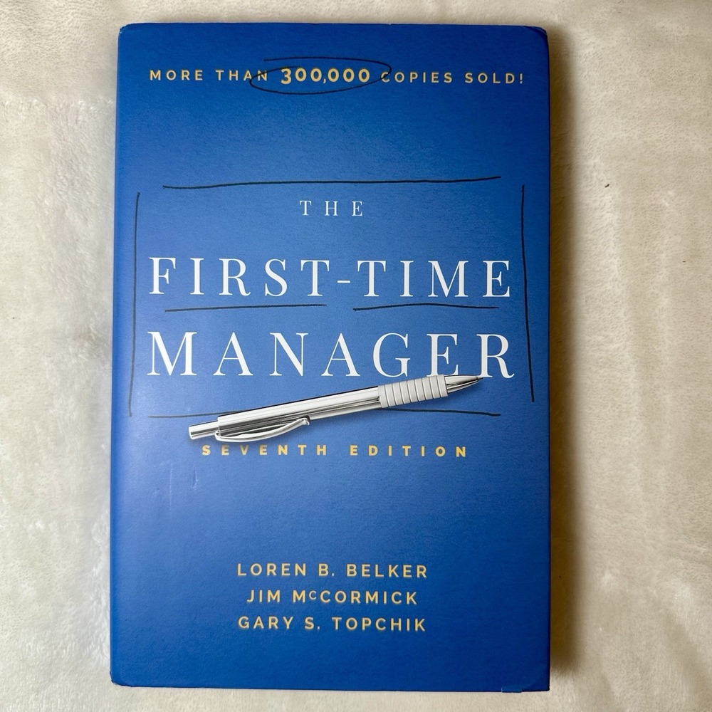 The First-Time Manager (Seventh Edition) by Loren B. Belker - Blue